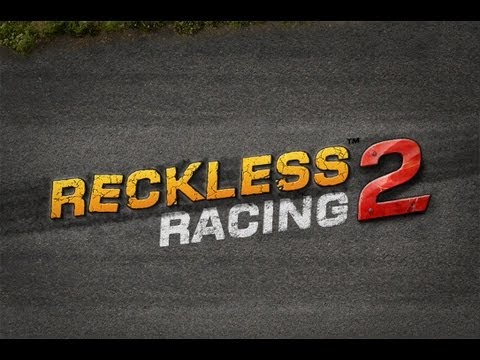Reckless Racing 2 - iPad 2 - HD Gameplay Trailer
