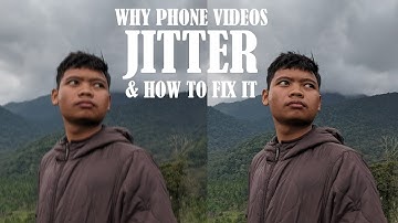 Why phone videos jitter / ghosting,  and how to fix it