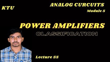 POWER AMPLIFIER -CLASSSIFICATION || Malayalam || KTU