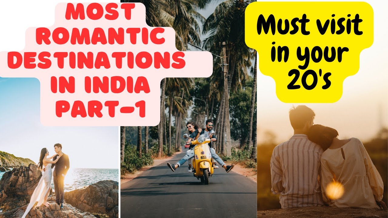 Top 5 Most Romantic Places In India Best Romantic Places To Visit In Top 5 Most Romantic Places In India Best Romantic Places To Visit In