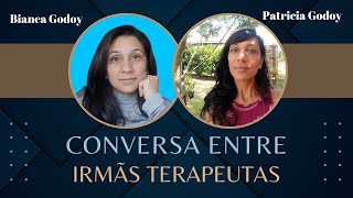 Conversa entre Irmãs Terapeutas! #8 ' Saúde ' As doenças tem origem no corpo físico ?