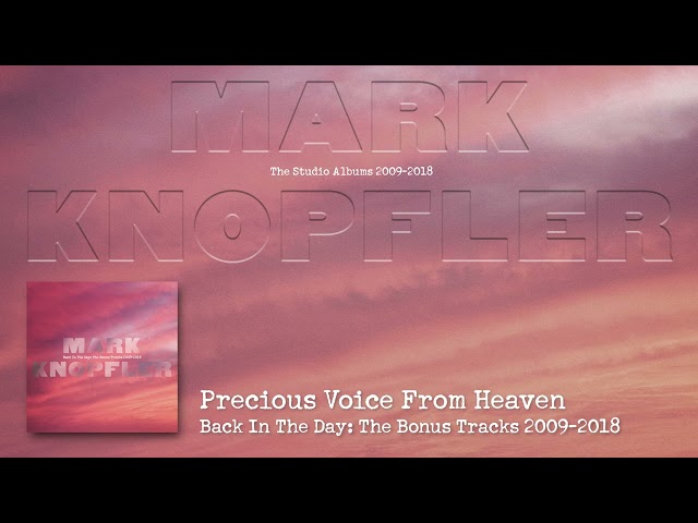 Mark Knopfler - Precious Voice From Heaven