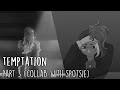 Temptation  oc cap part 3 for favencymyself collab with spotsie
