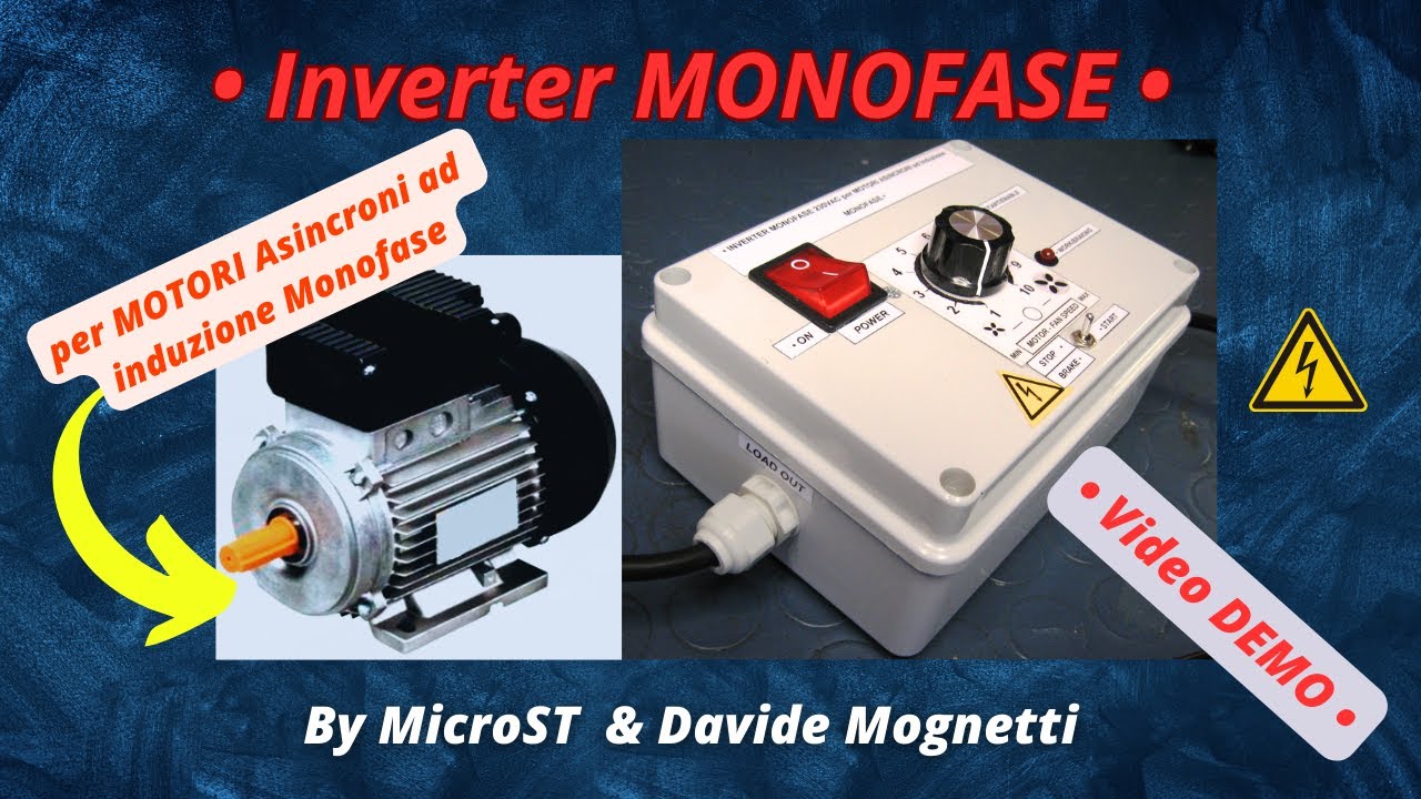 Inverter Monofase per motori elettrici asincroni ad induzione - prova  scheda MicroST MST_K05VF 