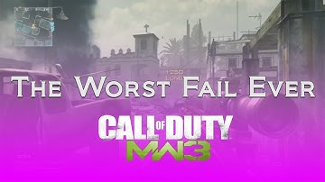 The Worst Fail Ever (Mw3)