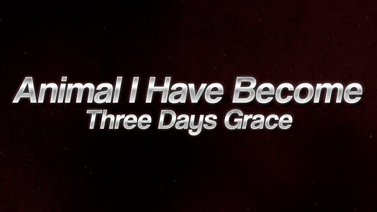 Three Days Grace - Animal I Have Become ⚡ (Lyrics)