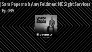 Sara Peperno & Amy Feldman: Northeast Sight Services – Ep.035