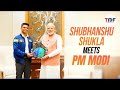 PM Modi meets Group Captain Shubhanshu Shukla in New Delhi