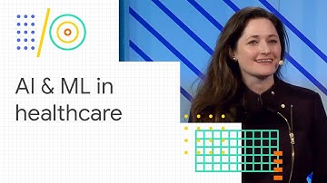 Bringing AI and machine learning innovations to healthcare (Google I/O 