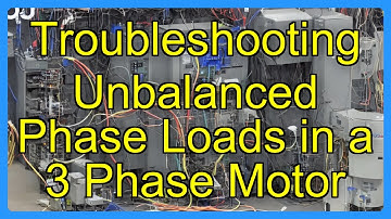 Troubleshooting Unbalanced Phase Loads in a 3 Phase Motor