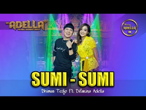 Sumi-Sumi - Dimas Tedjo ft Difarina adella  - OM ADELLA