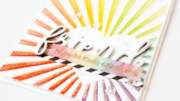 Sparkle & Shine with Carissa Wiley - Rainbow and Glitter Friendship Card