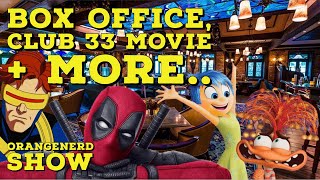 Upcoming Disney Box Office, Club 33 Movie + MORE!! | OrangeNerd