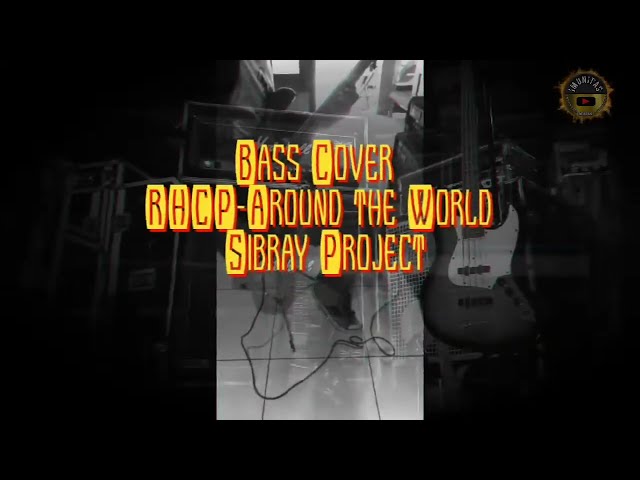 Bass Cover RHCP_ARound the World (Sibray Project) class=