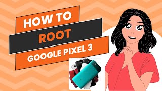 FAST TRACK to Rooting Your Google Pixel 3 screenshot 4