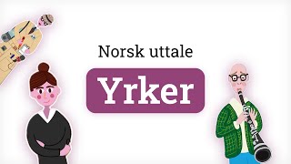 Norsk uttale - Yrker | Norwegian pronunciation - Professions