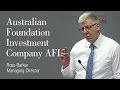 Australian Foundation Investment Company (AFI): Ross Barker, Managing Director