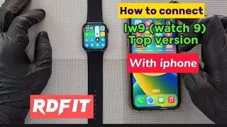 How to connect Iw9 (watch 9 top version) smartwatch to iphone - RDfit app #smartwatch #ultra