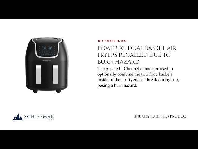 Empower Brands Recalls Power XL Dual Basket Air Fryers Due to Burn Hazard
