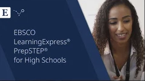 EBSCO LearningExpress® PrepSTEP® for High Schools