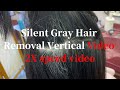 【白髪抜き動画】【Video of plucking gray hairs】Silent Gray Hair Removal Vertical VIDEOご要望が多い「無音動画」せっかくなの縦拡大動画