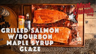 Grilled Salmon with Bourbon Maple Syrup Glaze