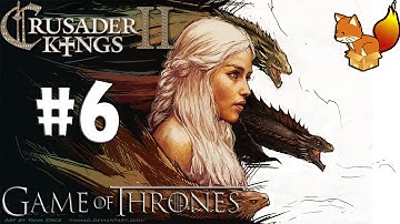 Crusader Kings 2 - Game of Thrones mod - Daenerys Targaryen #6