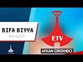 BIFA BIYYAA Ebla 24 2017 Etv Ebc Ebcdotstream BIFA BIYYAA BIFA BIYYAA Ebla 24 2017 Etv Ebc Ebcdotstream BIFA BIYYAA