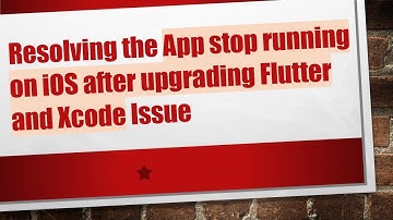 Resolving the App stop running on iOS after upgrading Flutter and Xcode Issue
