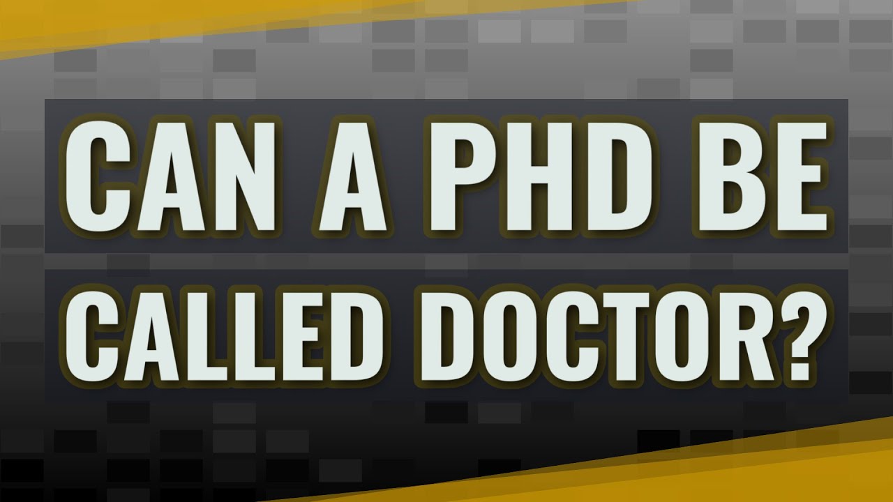 are phd holders called doctor