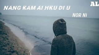 Nang Kam Ai Hku Di U|Nor Ni|Lyrics