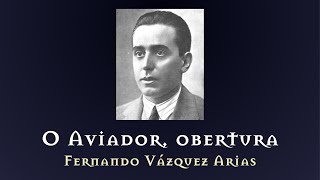 O aviador, obertura, Fernando Vázquez Arias