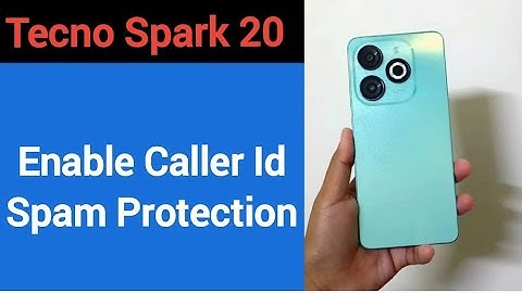 How to enable caller ID spam protection Tecno Spark 20, spam call se Kaise band kare