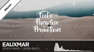 EAUXMAR - Given Away / Given Back