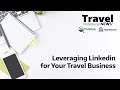 Leveraging Linkedin for Your Travel Business