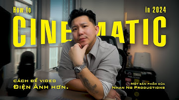 🎥 8 Tips quay CINEMATIC hơn trong 2024 | Tự học làm phim