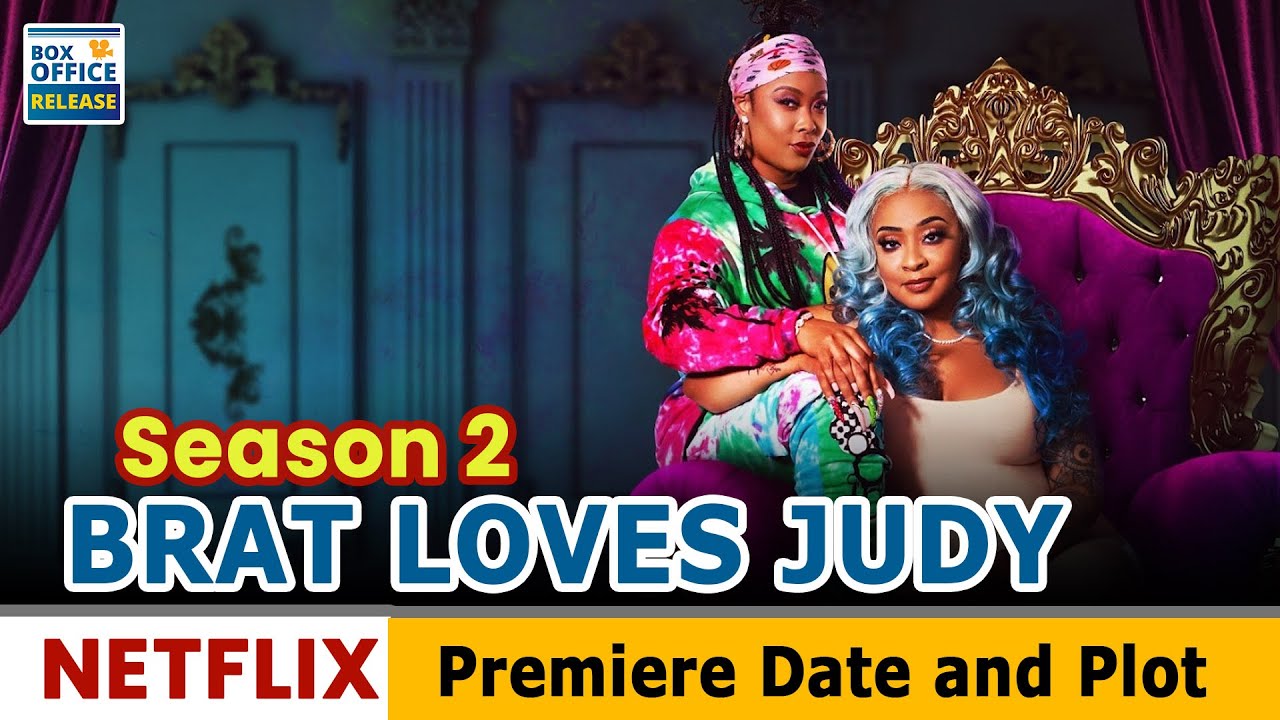 Brat Loves Judy Season 2 Premiere Date and Plot Box Office Release