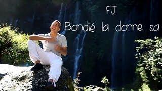 FJ - Bondié la donne sa - Clip HD Officel - 974Muzik chords