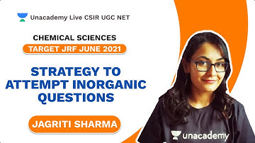 Target JRF June 2021| Strategy to attempt Inorganic questions | Chemistry| Jagriti  Unacademy