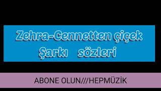 ZEYNEP- CENNETTEN ÇİÇEK (ŞARKI SÖZLERİ/ LYRICS) YENİ HIT ŞARKI(TİKTOK) Resimi