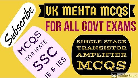 vk Mehta MCQs, single stage transistor amplifier MCQs, vk Mehta explanation, vk Mehta electronics