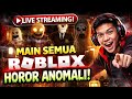🔴 MAIN ROBLOX SAMPAI MENANG! ANOMALI HOROR
