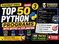 Top 50 Python Programs with Output & Explanation 🔥 | Placement Series 3 | @EngineeringAhTherinjiko