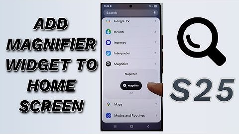 🔍 How to Add Magnifier Widget to the Home Screen on Galaxy S25/S25+/Ultra