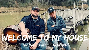 Nu Breed Feat Jesse Howard - Welcome To My House (Lyrics)