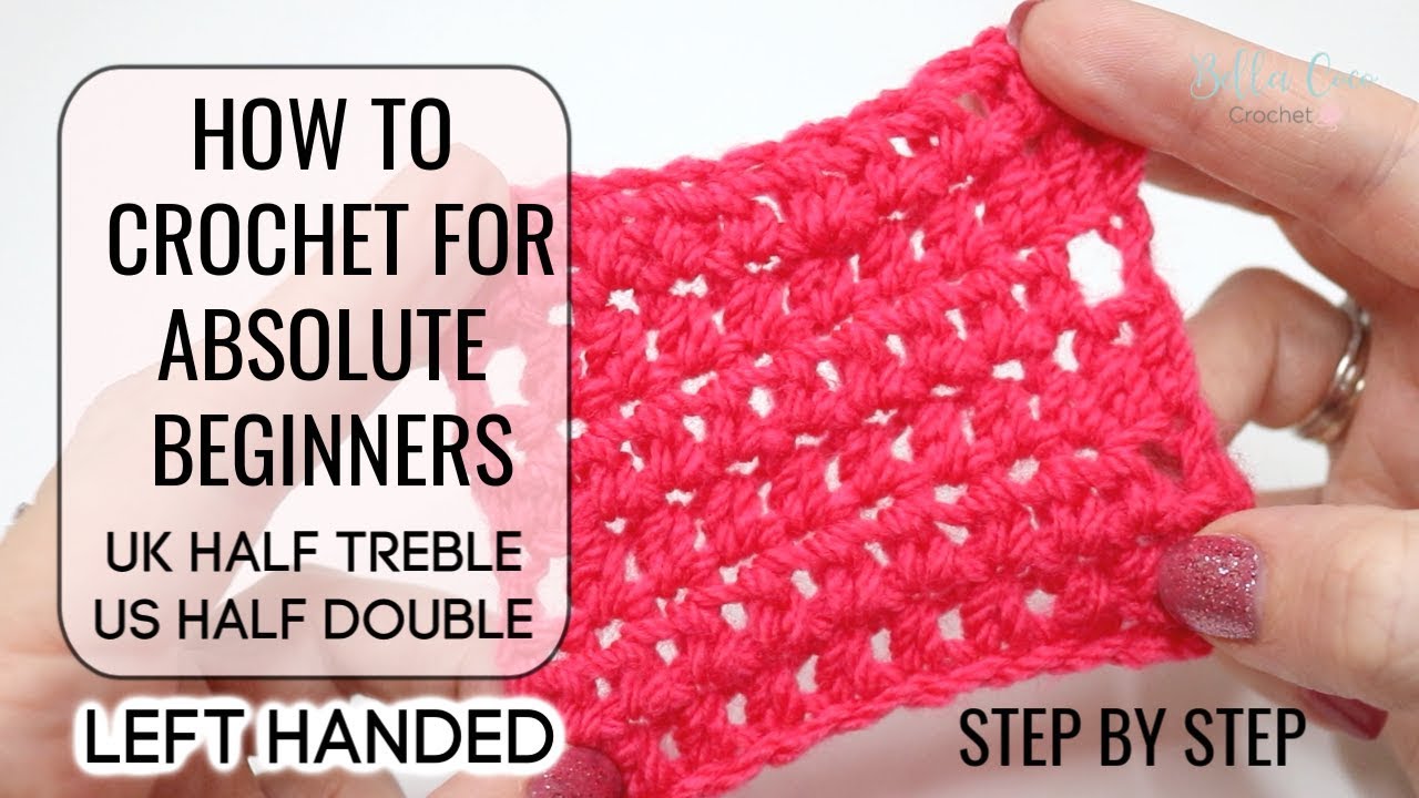 How To Crochet: A Complete Guide for Absolute Beginners