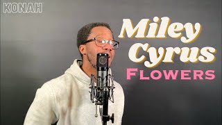 Miley Cyrus  Flowers (Cover)