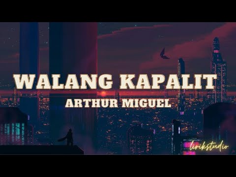 Walang Kapalit    Arthur Miguel  Cover lyrics