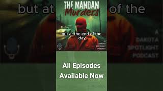 The Mandan Murders - All episodes now available