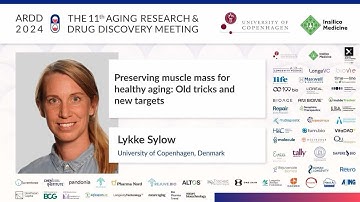 Lykke Sylow at ARDD2024: Preserving muscle mass for healthy aging: Old tricks and new targets